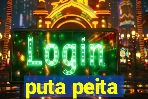 puta peita